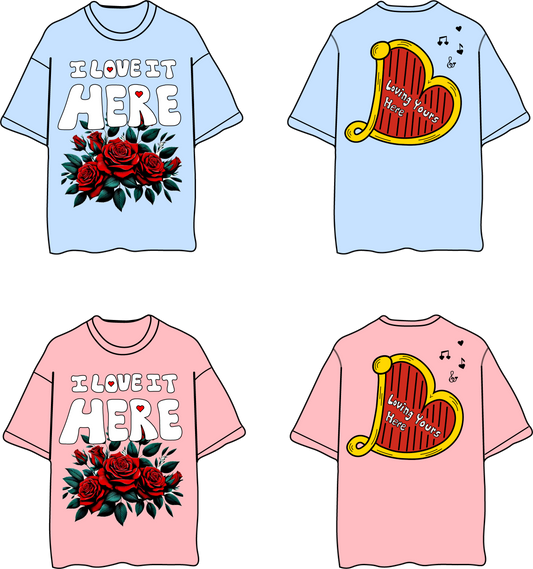 I Love It Here T-Shirts